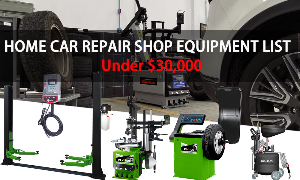 Home Car Repair Shop Equipment List Under $30,000